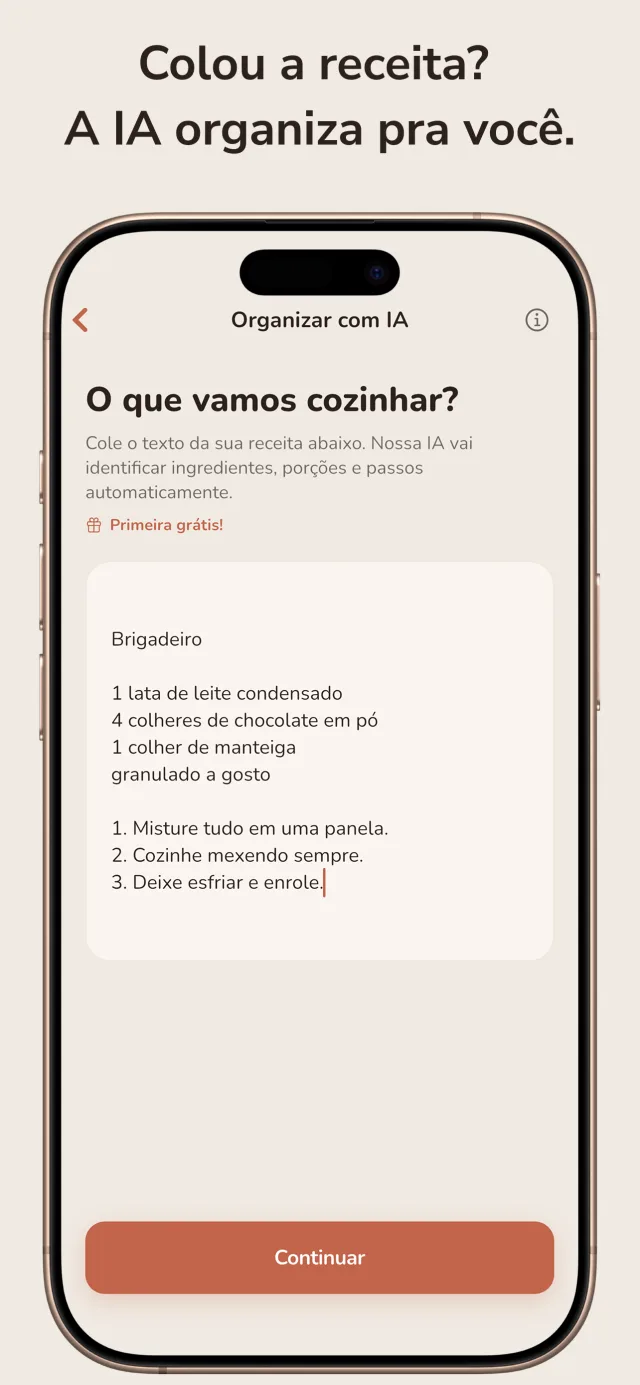 Cole qualquer texto de receita e a IA no aparelho organiza em ingredientes e passos numerados.