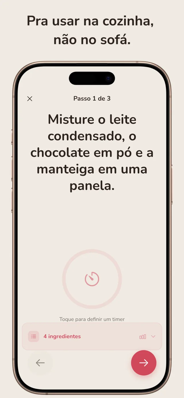 Modo cozinha — um passo por vez em texto grande, com timer integrado. Feito pra cozinha, não pro sofá.